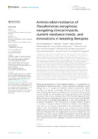 Antimicrobial resistance of Pseudomonas aeruginosa: navigating clinical impacts, current resistance trends, and innovations in breaking therapies