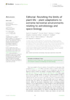 Editorial: Revisiting the limits of plant life - plant adaptations to extreme terrestrial environments relating to astrobiology and space biology